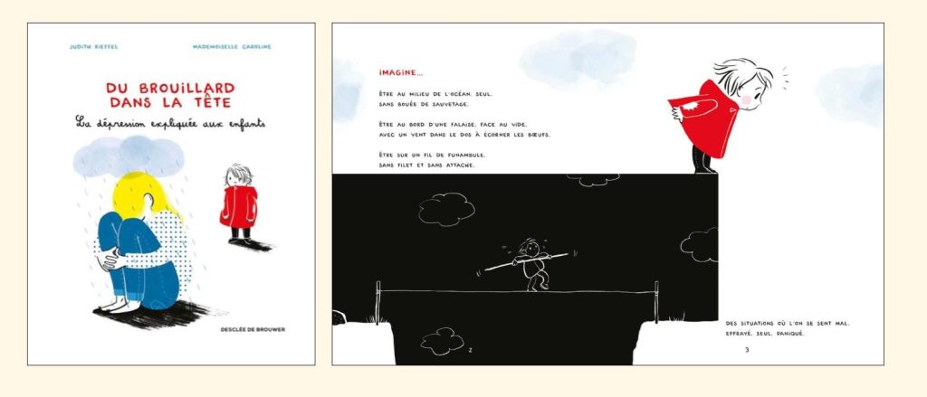 Du brouillard dans la tête est un livre pour enfant qui permet de parler avec des mots simples de la dépression, maladie qui touche son parent