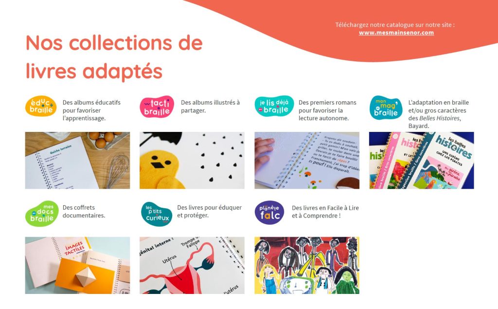 Les collections de livres adaptés publiés par Mes mains en or, maison d'édition qui publie des livres tactiles et en FALC