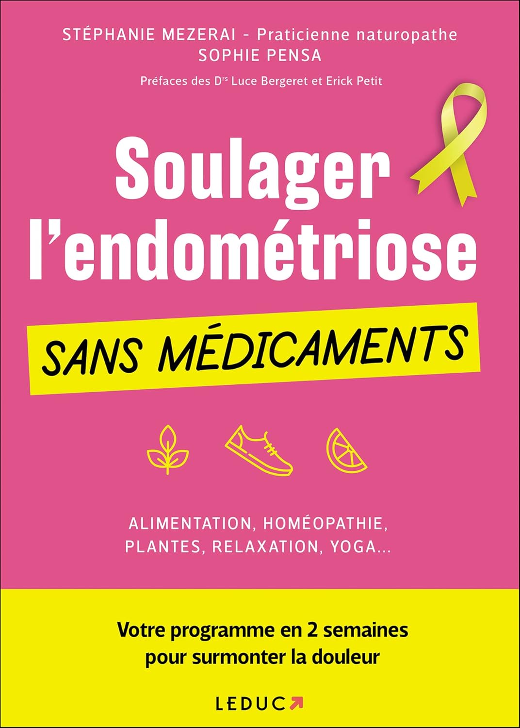 Couverture du livre sur l'endométriose : soulager l'endométriose sans médicaments de  Stéphanie Mezerai et Sophie Pensa