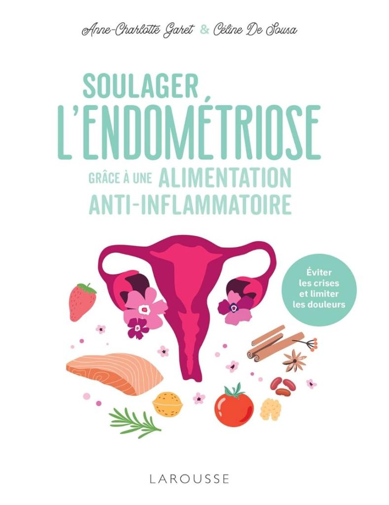Couverture du livre sur l'endométriose : soulager l'endométriose d'Anne Charlotte-Garet et de Cécile De Sousa 
