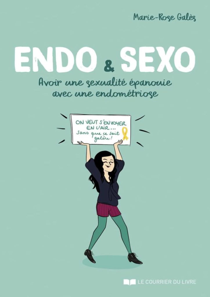 Couverture du livre sur l'endométriose : endo et sexo de Marie-Rose Galès