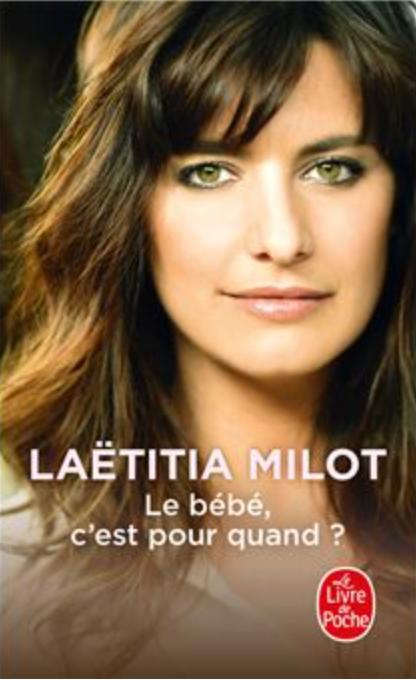 Couverture du livre sur l'endométriose : Le bébé, c'est pour quand ?, de Laetitia Milot 