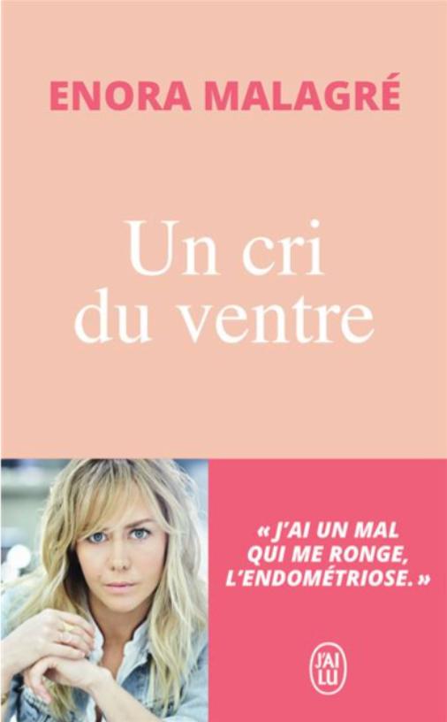 Couverture du livre sur l'endométriose : Un cri du ventre, d'Enora Malagré