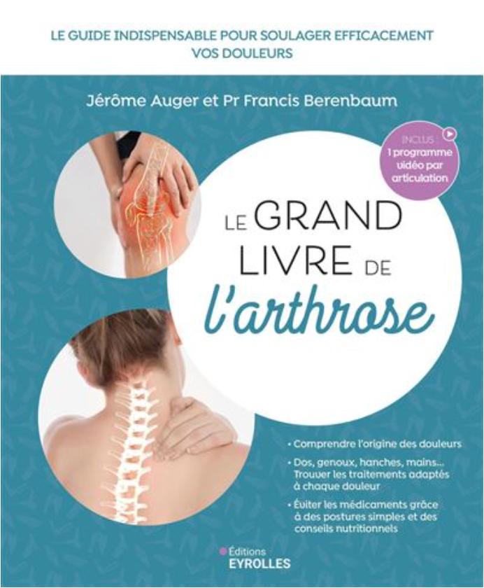 Couverture du livre Le grand livre de l'arthrose de Jérôme Auger et Pr Francis Berenbaum
