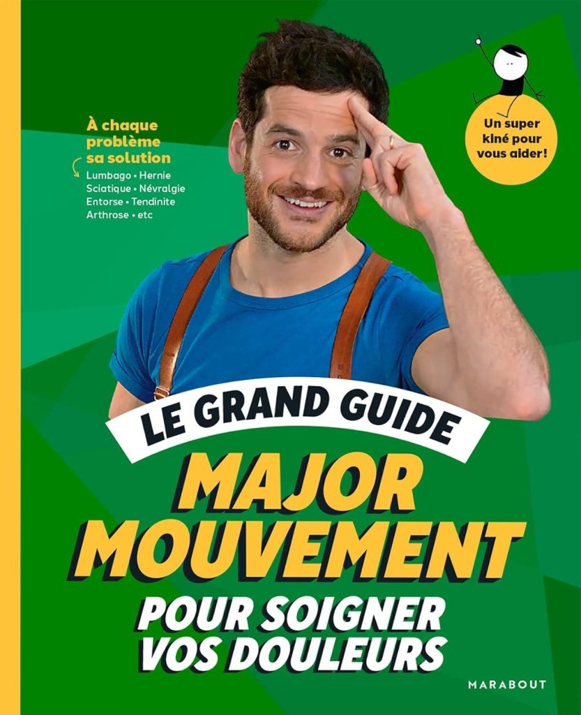3 couvertures de livres de Major Mouvement : 10 clés pour un corps en bonne santé, Le grand guide pour soigner vos douleurs et 8 piliers pour rester jeune
