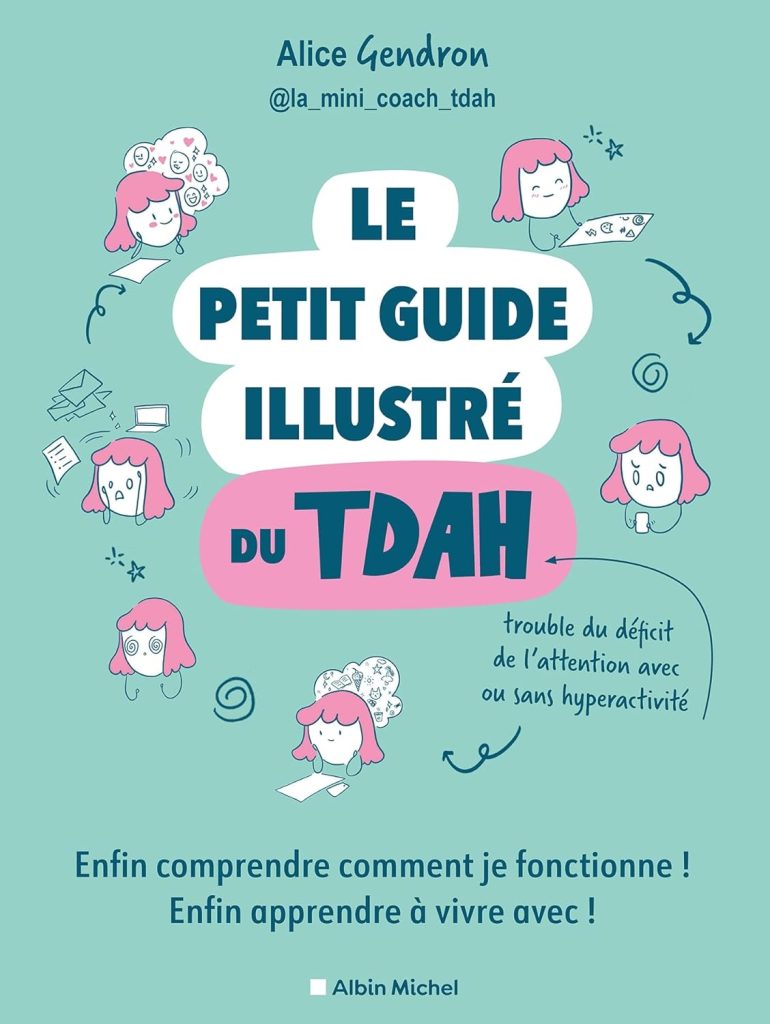 Couverture du livre le petit guide illustré du TDAH d'Alice Gendron