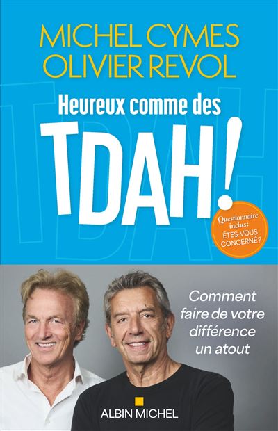 Couverture du livre Heureux comme des TDAH de Michel Cymes et Olivier Revol
