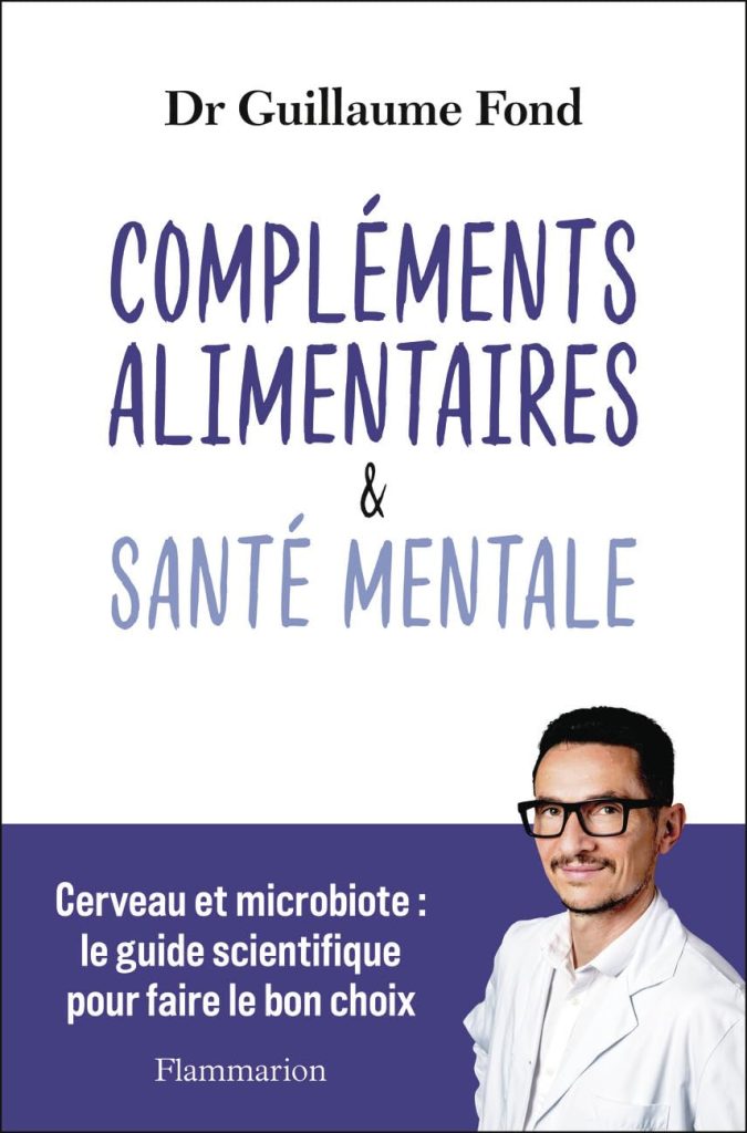 Couvertuer du livre Compléments alimentaires et Santé mentale du Dr Guillaume Fond