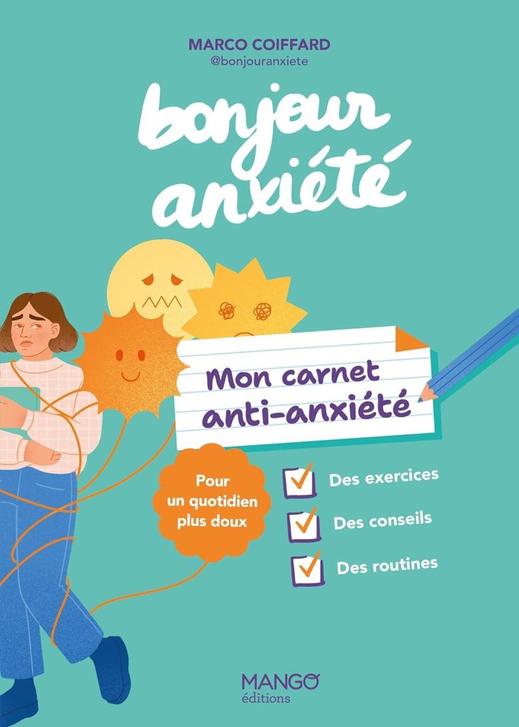 Couverture du livre Bonjour Anxiété mon carnet anti-anxiété de Marco Coiffard