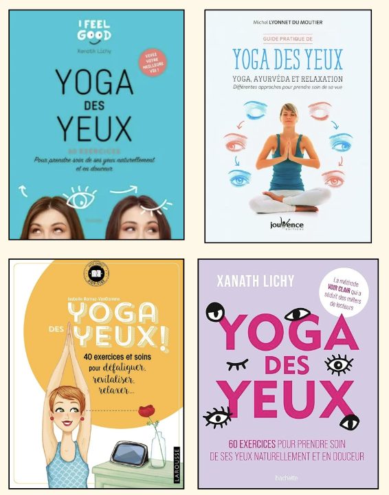 Couverture de 4 livres sur le yoga des yeux : I feel good, yoga ayurvéda et relaxation, 40 exercices pour défatiguer, revitaliser, relaxer, la méthode voir clair